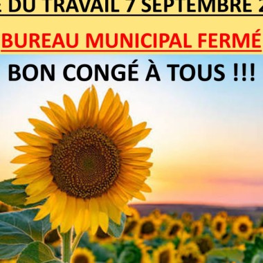Fête du travail 7 septembre 2026 - Bureau municipal fermé - Bon congé à tous !